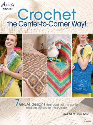 cover image of Crochet the Center-to-Corner Way!